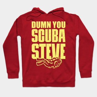 Dumn You Scuba Steve Hoodie